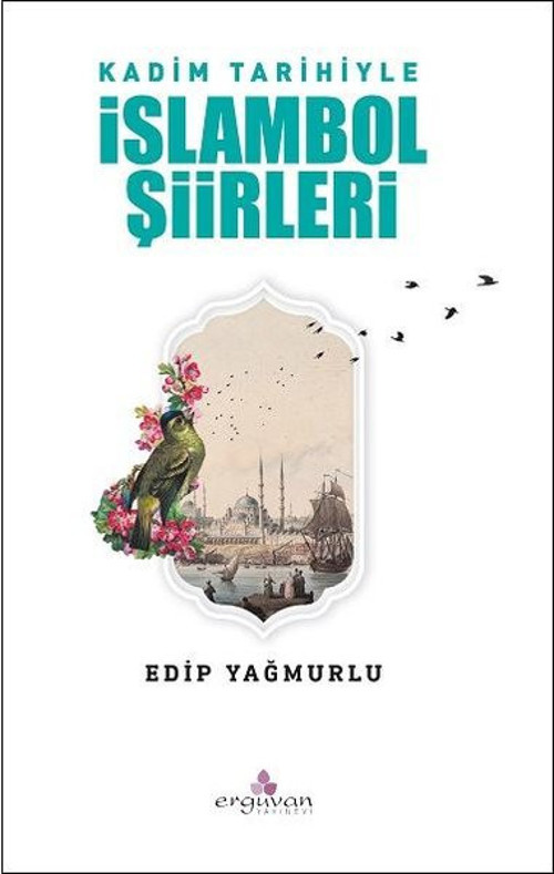 Kadim Tarihiyle İslambol Şiirleri