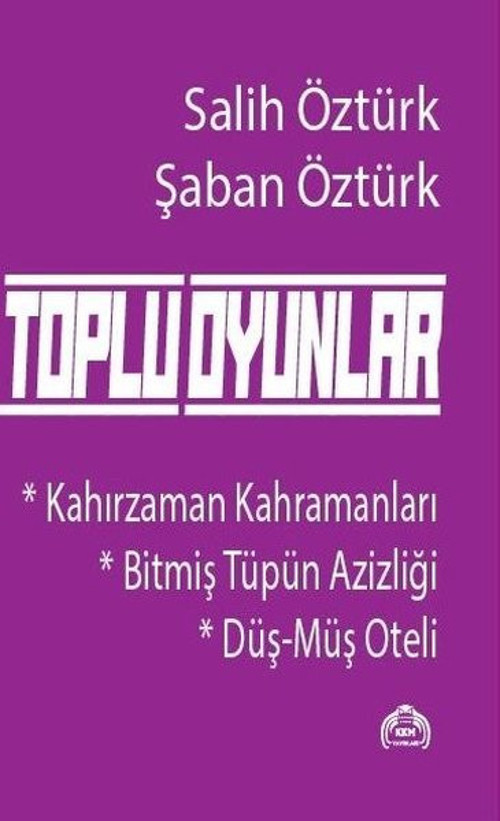 Toplu Oyunlar - Kahırzaman Kahramanları - Bitmiş Tüpün Azizliği - Düş-Müş Oteli