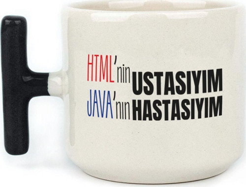HTML'ni Ustasıyım JAVA'nın Hastasıyım Baskılı Siyah Kulplu T Kupa