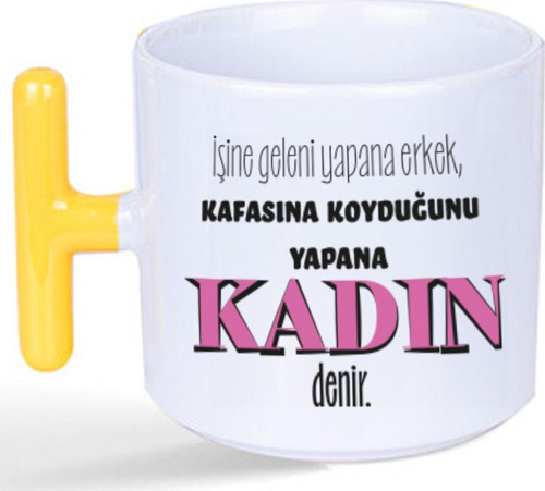 İşine Geleni Yapana Erkek Baskılı Kadınlar Günü Sarı Kulplu T Kupa