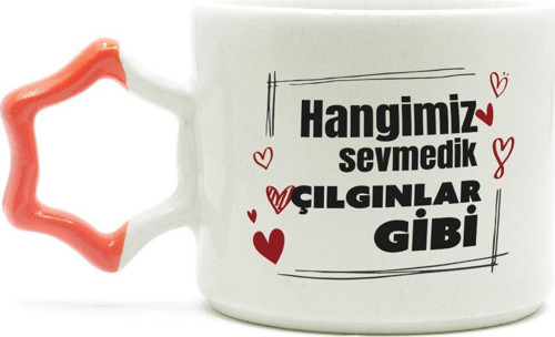 Hangimiz Sevmedik Çılgınlar Gibi Baskılı Turuncu Kulplu Yıldız Kupa