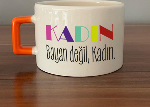 Kadın Bayan Değil Baskılı Kadınlar Günü Turuncu Kulplu C Fincan
