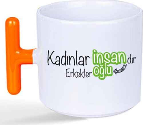 Kadınlar İnsandır, Erkekler İnsanoğlu Baskılı Kadınlar Günü Turuncu Kulplu T Kupa