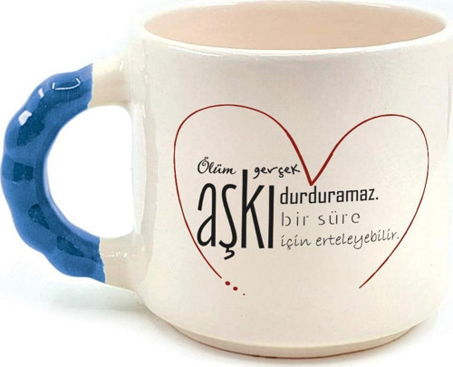 Ölüm Gerçek Aşkı Durduramaz Baskılı Mavi Kulplu Boncuk Kupa