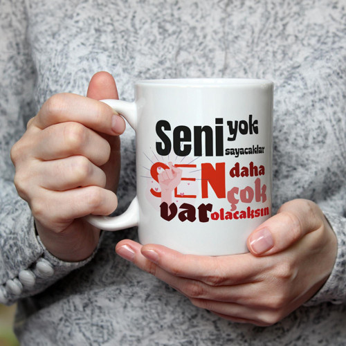 Seni Yok Sayacaklar Baskılı Kadınlar Günü Beyaz Kupa