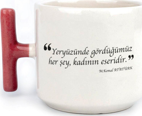 Yeryüzünde Gördüğümüz Her Şey, Kadının Eseridir Baskılı Kırmızı Kulplu T Kupa