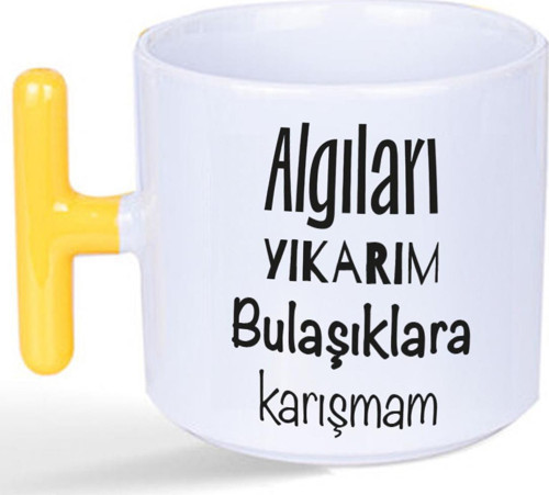 Algıları Yıkarım Bulaşıklara Karışmam Baskılı Sarı Kulplu T Kupa