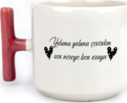 Yolumu Yoluna Çevirdim Baskılı Kırmızı Kulplu T Kupa
