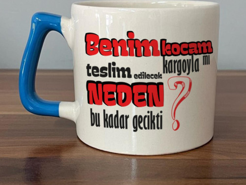 Benim Kocam Kar-goyla Mı Teslim Edilecek Baskılı Mavi Kulplu D Kupa