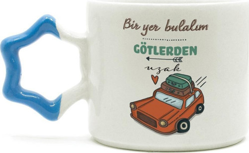 Bir Yer Bulalım Götlerden Uzak Baskılı Mavi Kulplu Yıldız Kupa