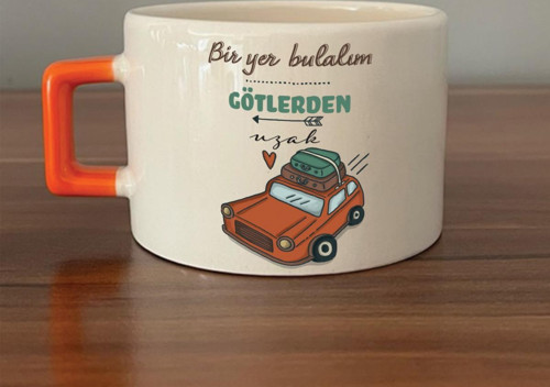 Bir Yer Bulalım Götlerden Uzak Baskılı Turuncu Kulplu C Fincan