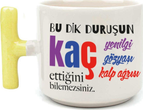 Bu Dik Duruşun Baskılı Kadınlar Günü Sarı Kulplu T Kupa
