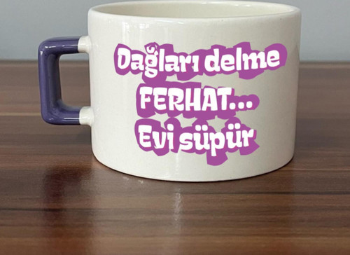 Dağları Delme Ferhat Evi Süpür Baskılı Kadınlar Günü Mor Kulplu C Fincan