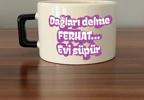 Dağları Delme Ferhat Evi Süpür Baskılı Kadınlar Günü Siyah Kulplu C Fincan