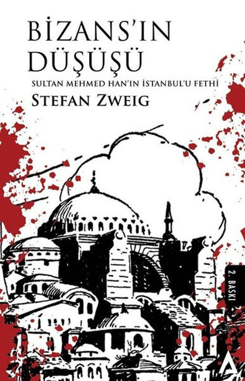 Bizans'ın Düşüşü-Sultan Mehmed Han'ın İstanbul'u Fethi