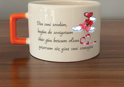 Dün Seni Sevdim Baskılı Turuncu Kulplu C Fincan