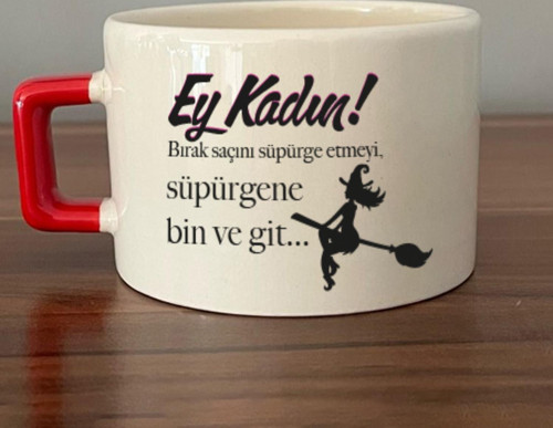 Ey Kadın! Baskılı Kadınlar Günü Kırmızı Kulplu C Fincan