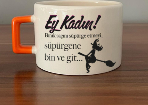 Ey Kadın! Baskılı Kadınlar Günü Turuncu Kulplu C Fincan