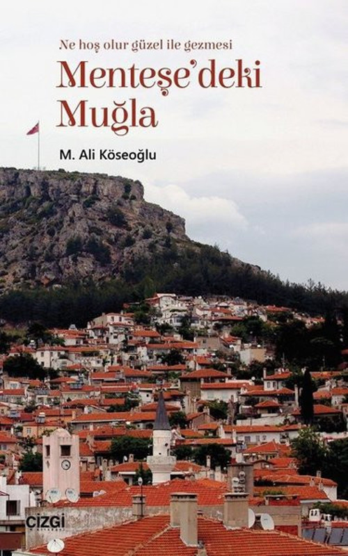 Menteşe'deki Muğla-Muğla'yı Anlama Denemeleri