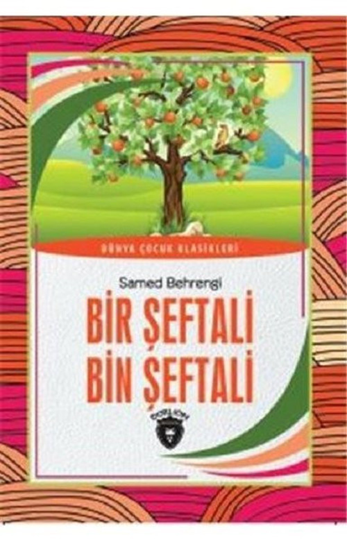 Bir Şeftali Bin Şeftali-Dünya Çocuk Klasikleri