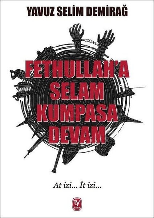 Fetullah'a Selam Kumpasa Devam