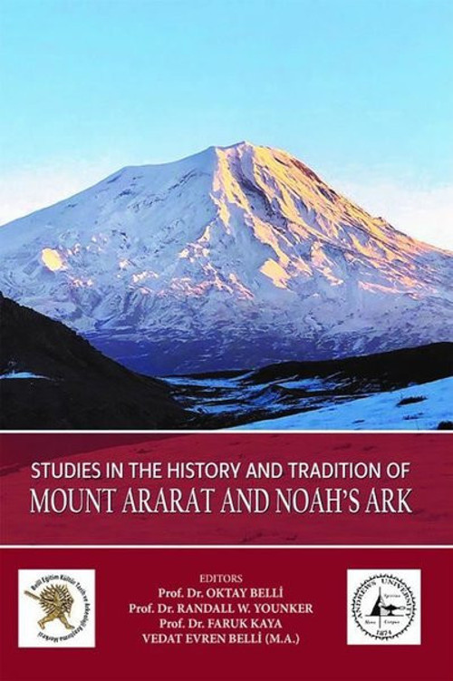 Studies in The History and Tradition Of Mount Ararat and Noah's Ark