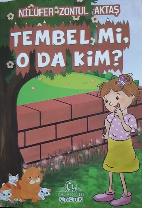 Tembel mi O da Kim?