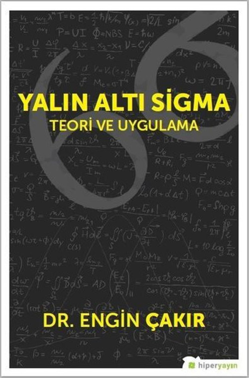 Yalın Altı Sigma: Teori ve Uygulama