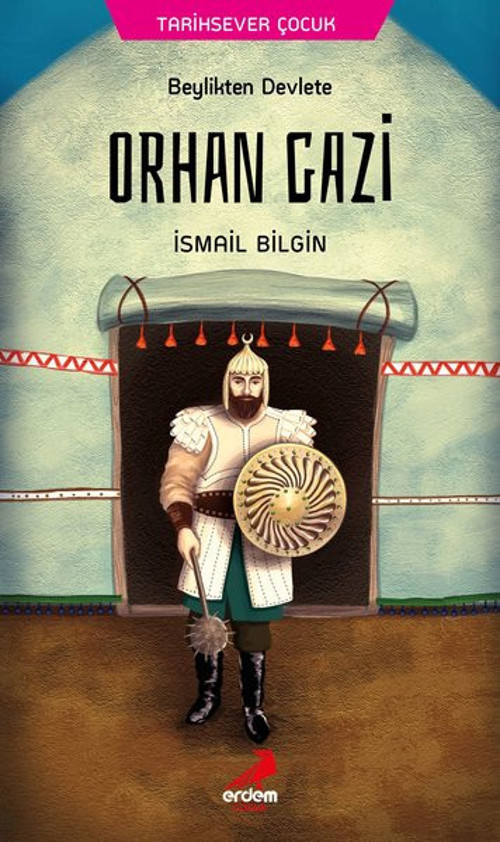 Orhan Gazi Beylikten Devlete-Tarihsever Çocuk 3