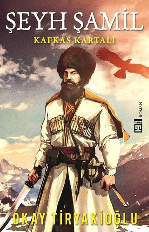 Şeyh Şamil-Kafkas Kartalı