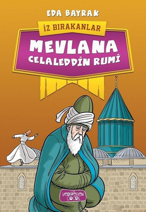 Mevlana Celaleddin Rumi-İz Bırakanlar