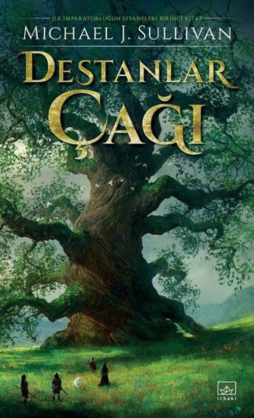 “Destanlar Çağı - İlk İmparatorluğun Efsaneleri Birinci Ktiap”