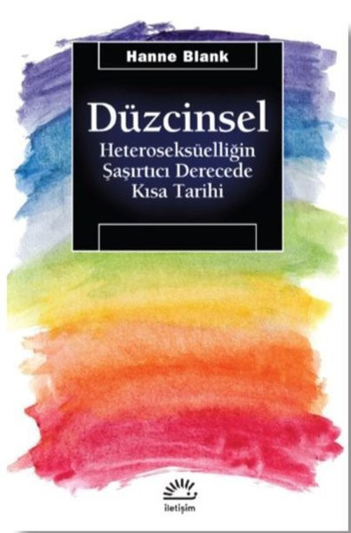Düzcinsel-Heteroseksüelliğin Şaşırtıcı Derecede Kısa Tarihi