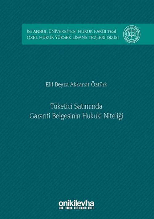 Tüketici Satımında Garanti Belgesinin Hukuki Niteliği