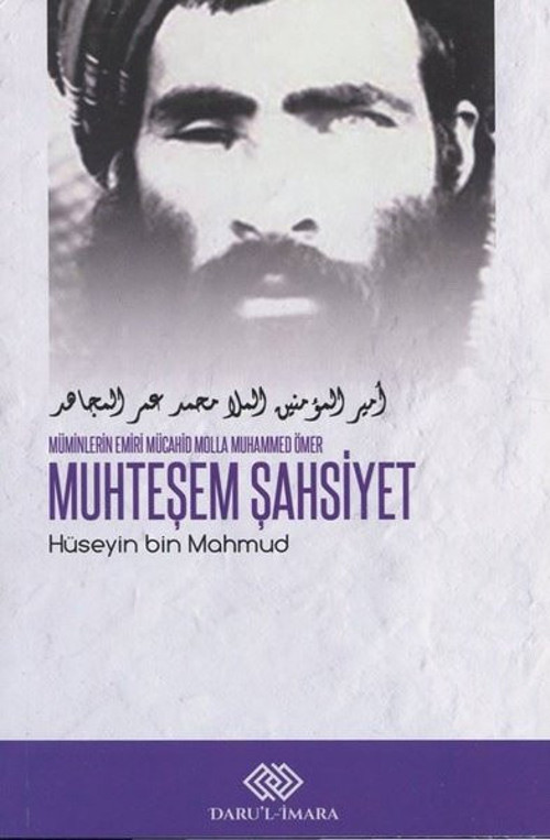 Muhteşem Şahsiyet-Müminlerin Emiri Mücahid Molla Muhammed Ömer