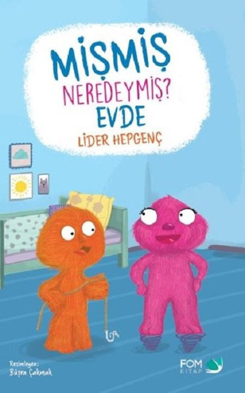 Mişmiş Neredeymiş Evde