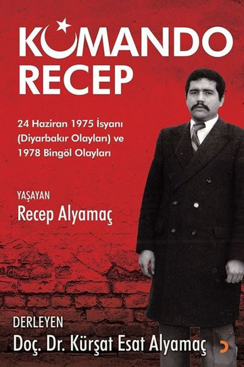 Komando Recep-24 Haziran 1975 İsyanı ve 1978 Bingöl Olayları