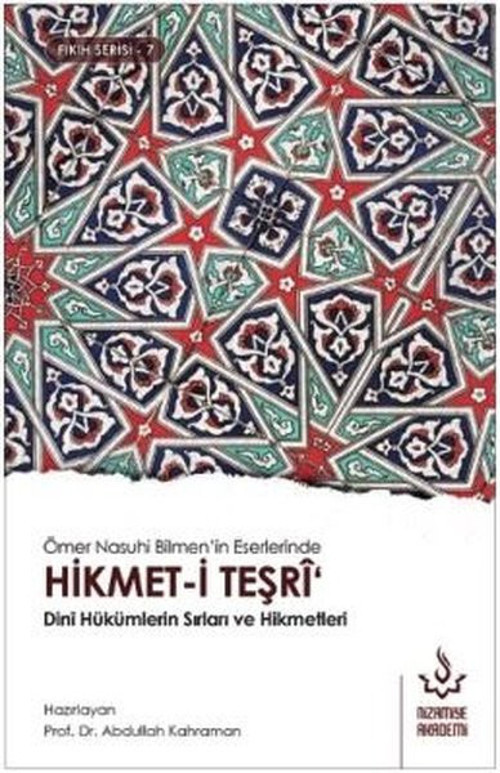 Hikmet-i Teşri-Dini Hükümlerin Sırları ve Hikmetleri-Fıkıh Serisi 7