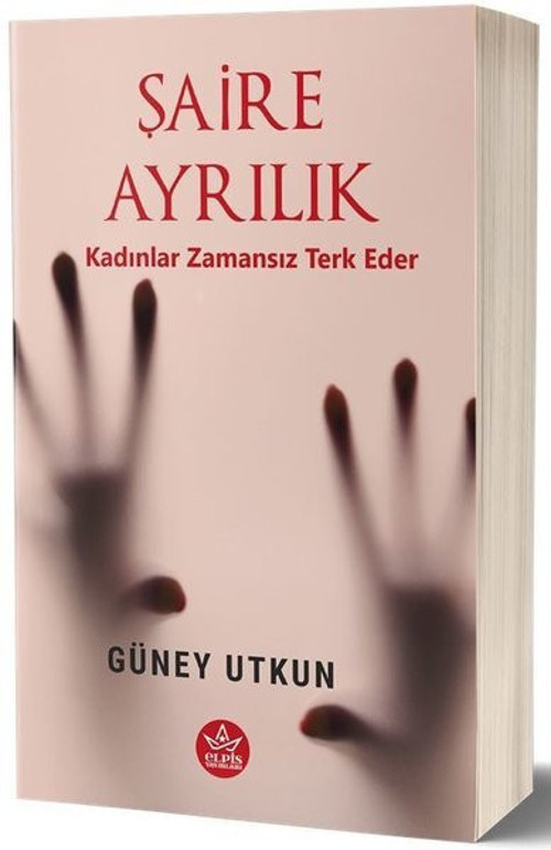 Şaire Ayrılık-Kadınlar Zamansız Terk Eder
