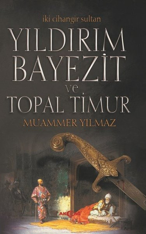 Yıldırım Bayezit ve Topal Timur-İki Cihangir Sultan