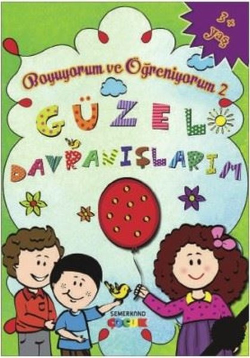 Güzel Davranışlarım Boyama Kitabı-Boyuyorum ve Öğreniyorum 2