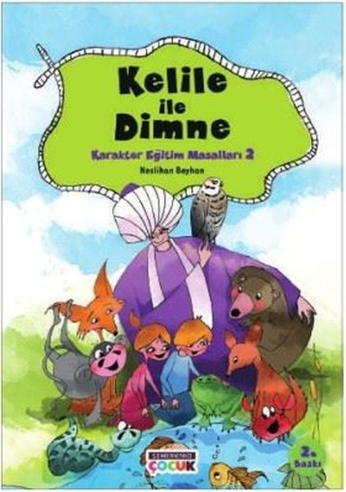 Kelile ve Dimneden Karalter Eğitimi Masalları-2