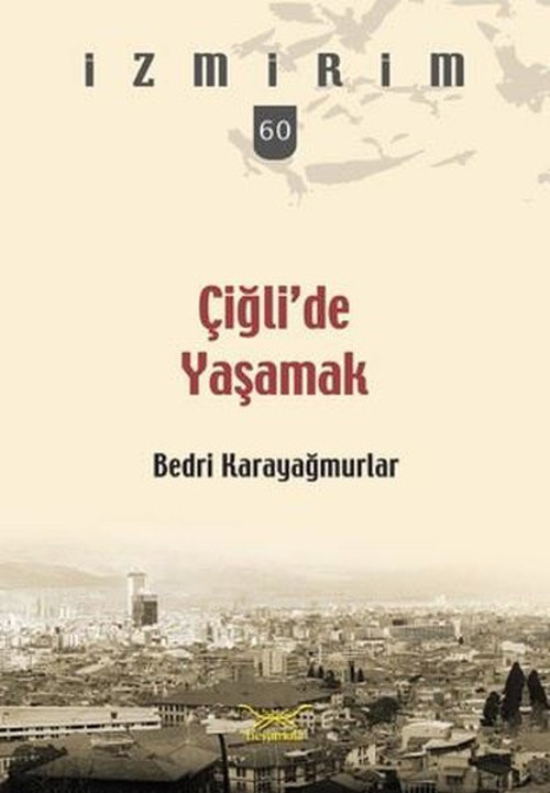 Çiğli'de Yaşamak-İzmirim 60