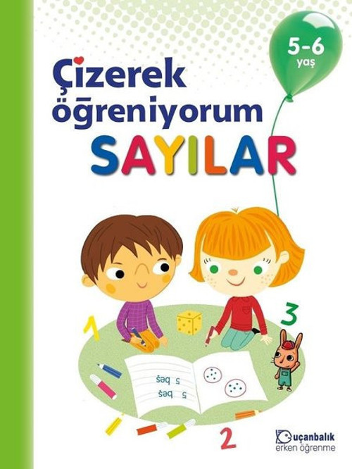 Çizerek Öğreniyorum-Sayılar 5-6 Yaş