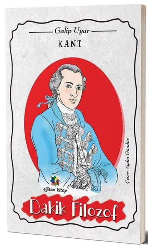 Kant: Dakik Filozof