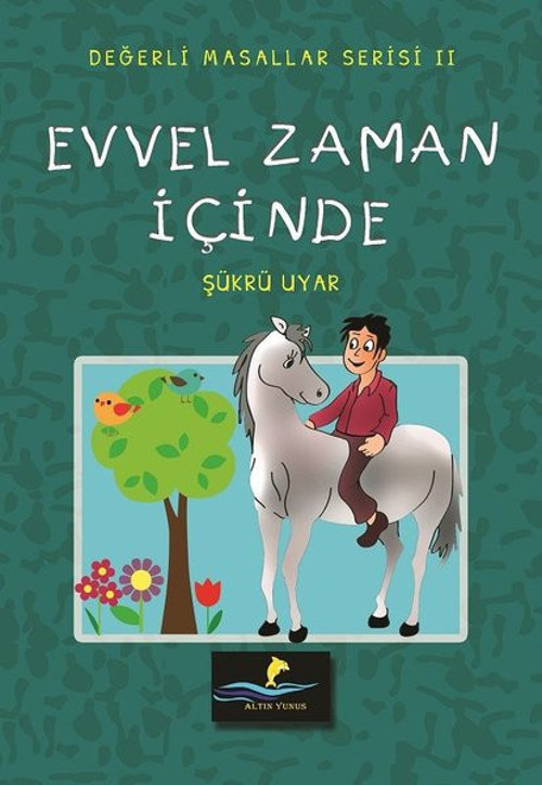 Evvel Zaman İçinde-Değerli Masallar Serisi 2