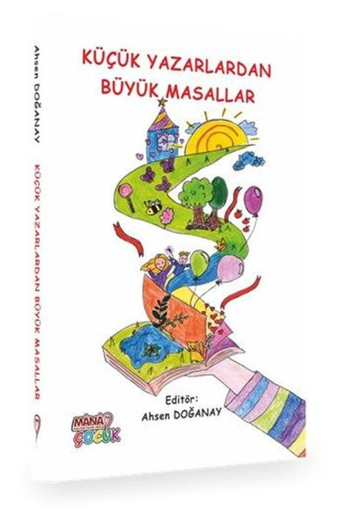 Küçük Yazarlardan Büyük Masallar