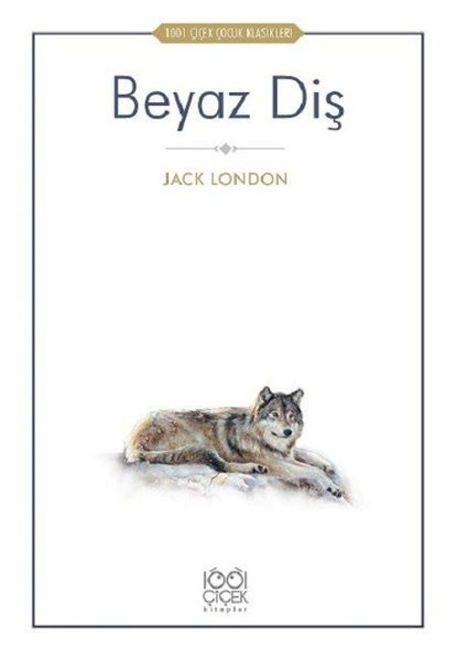 Beyaz Diş-1001 Çiçek Çocuk Klasikleri