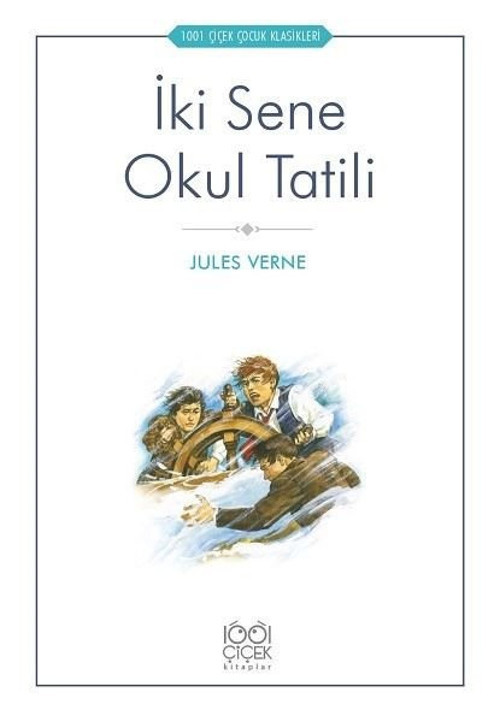 İki Sene Okul Tatili-1001 Çiçek Çocuk Klasikleri