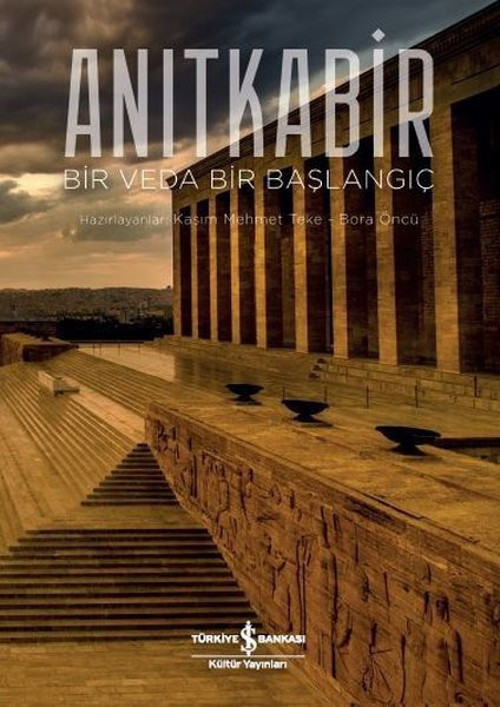 Anıtkabir: Bir Veda Bir Başlangıç